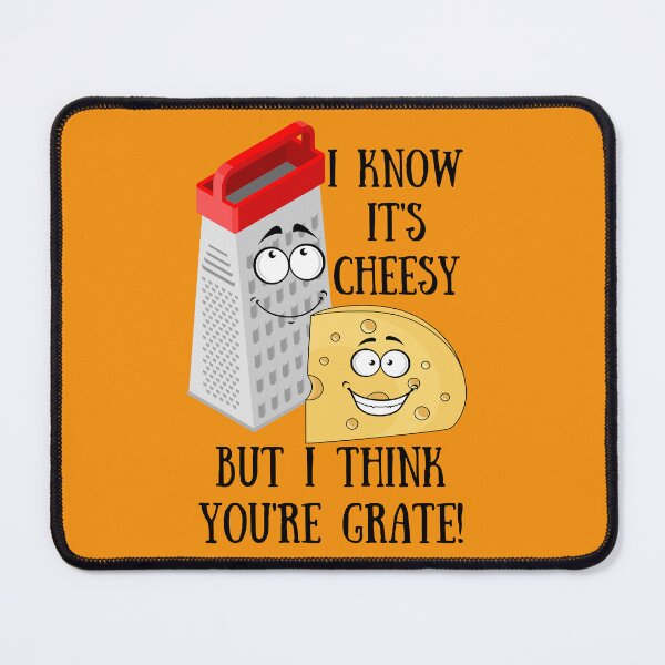 Item preview, I Know It's Cheesy but I Think You're Grate designed and sold by VBeesTees.