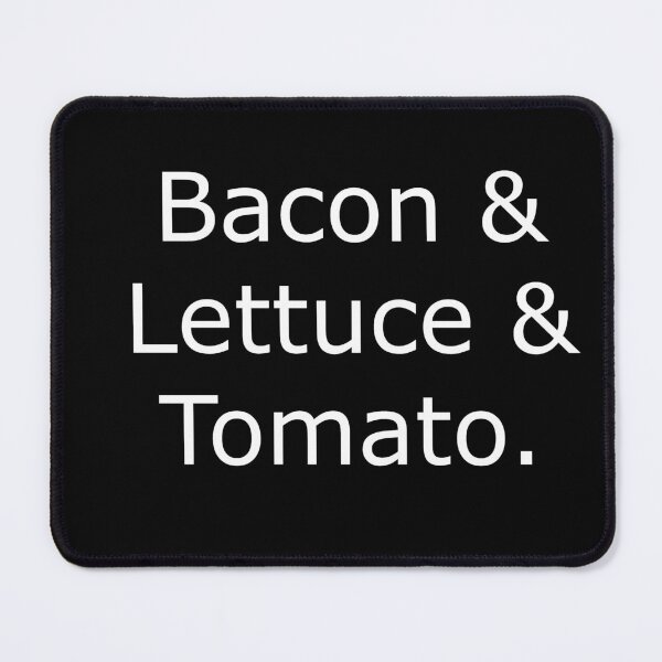 Item preview, Bacom & Lettuce & Tomato. designed and sold by JustiesDesigns.