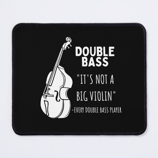 Artikelvorschau, Kontrabass Es ist keine große Violine für Kontrabassisten und klassische Musiker als Kontrabass entworfen und verkauft von Funwithmusic.