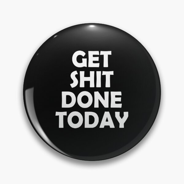 Item preview, Get Shit Done Today designed and sold by HiddenStar02.