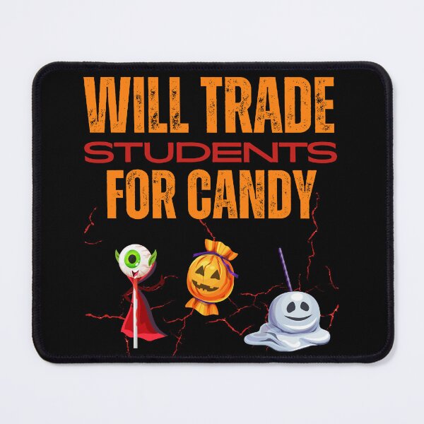 Item preview, Will trade students for candy halloween designed and sold by reka88.