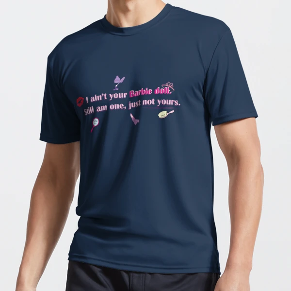 I ain't your Barbie doll. Still am one, just not yours. - Sassy quote |  Active T-Shirt