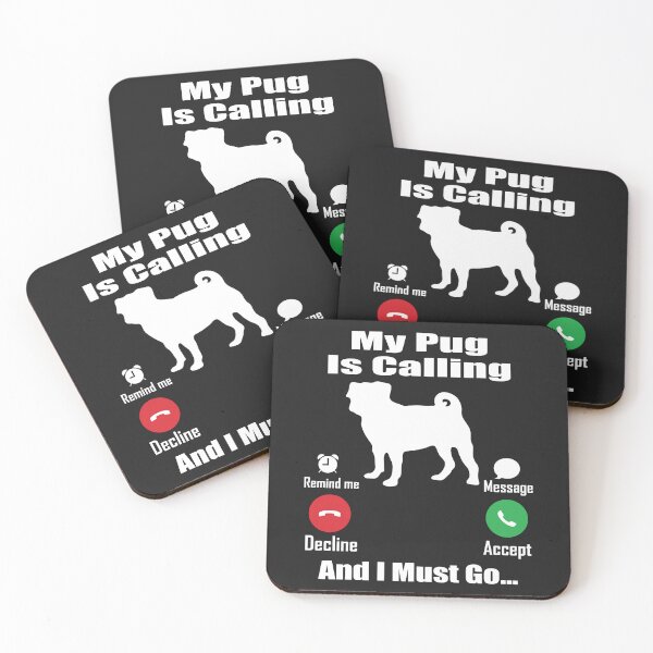 Item preview, My Pug Is calling And I Must go designed and sold by Pugstuff.