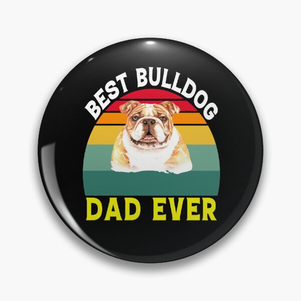 Item preview, Bulldogs Pet Owners Best Bulldog Dad Ever  designed and sold by fantasticdesign.