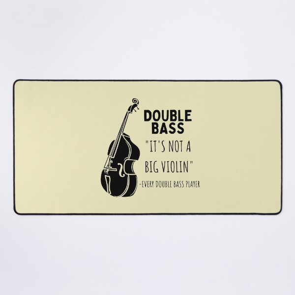 Item preview, Double Bass It's Not A Big Violin For Double Bass Player And Classical Musician As A Double Bass designed and sold by Funwithmusic.