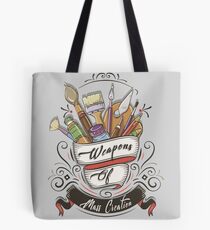 Weapons of Mass Creation Tote Bag
