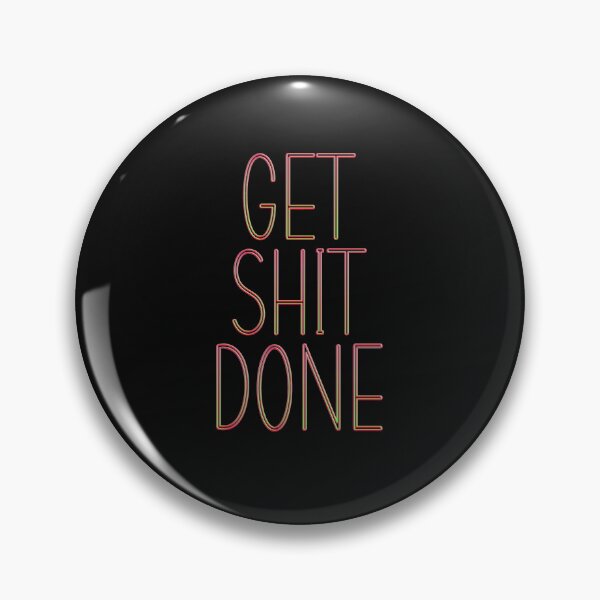 Item preview, Get Shit Done  designed and sold by HiddenStar02.