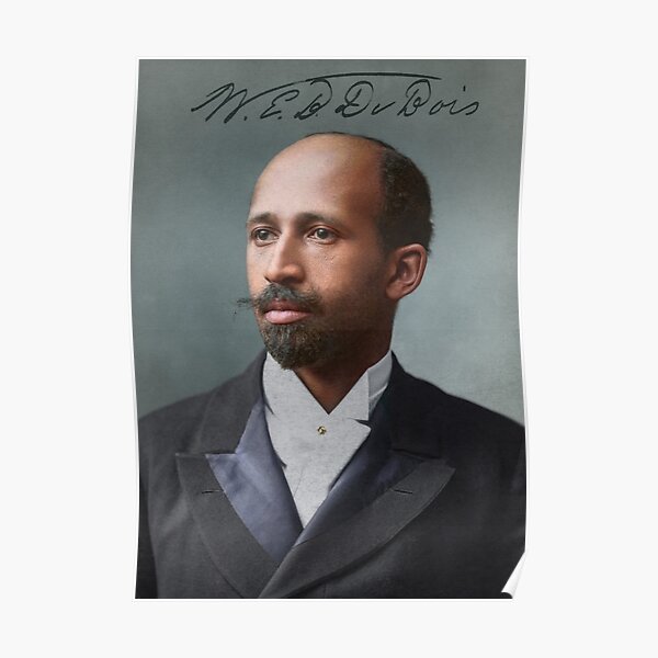 "W.E.B Du Bois, Co-founder Of NAACP, In 1907 With Signature" Poster For ...