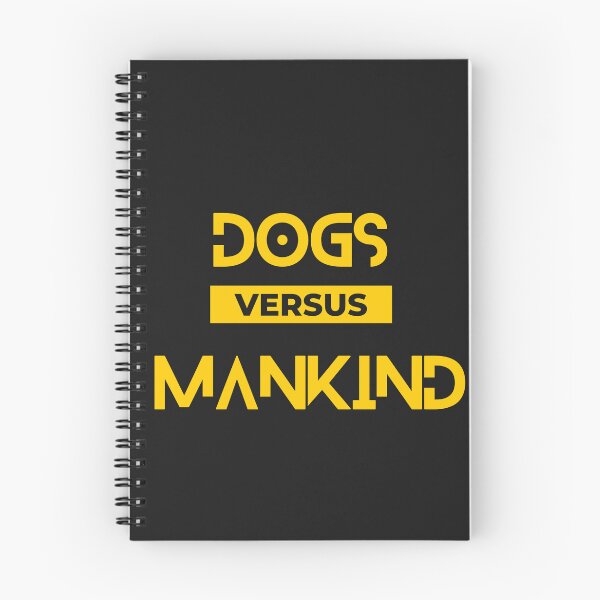 Item preview, Dogs versus mankind designed and sold by Doggymadness.