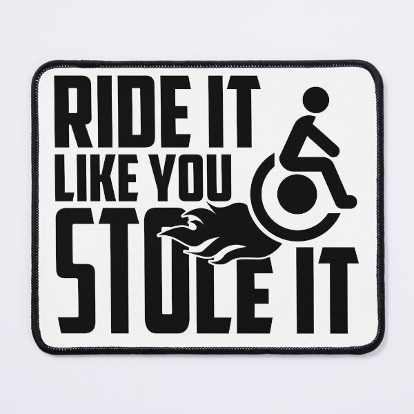 Item preview, Ride It Like You Stole It, Handicapped Wheelchair designed and sold by TheReallyNiceStuff.