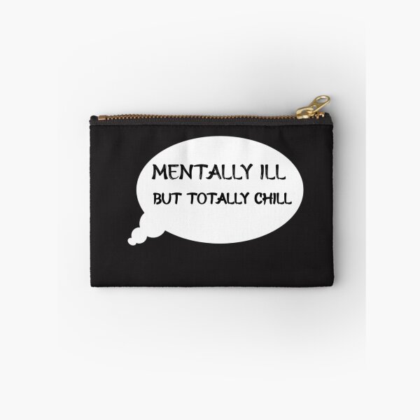 Item preview, Mentally Ill But Totally Chill designed and sold by YoussefProMax.