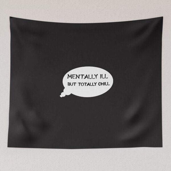 Item preview, Mentally Ill But Totally Chill designed and sold by YoussefProMax.