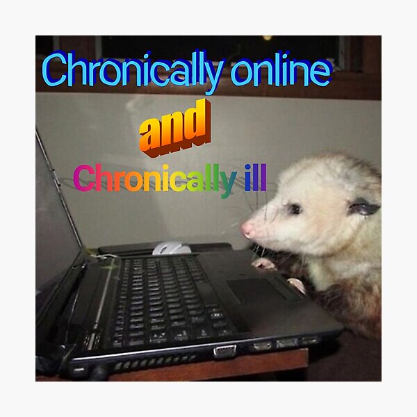 Item preview, Chronically Online and Chronically Ill designed and sold by CatGirl101.