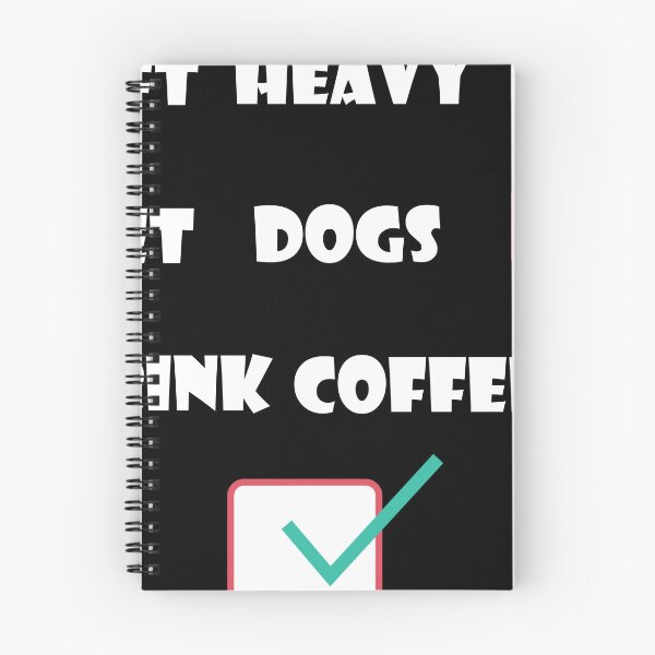 Item preview,  lift heavy pet dogs drink coffee designed and sold by ismdesigner.