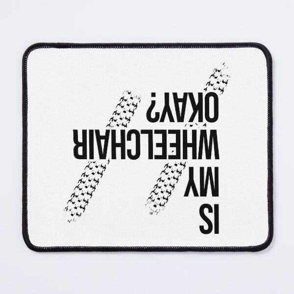 Item preview, Is My Wheelchair Okay, Handicap Paraplegic designed and sold by TheReallyNiceStuff.