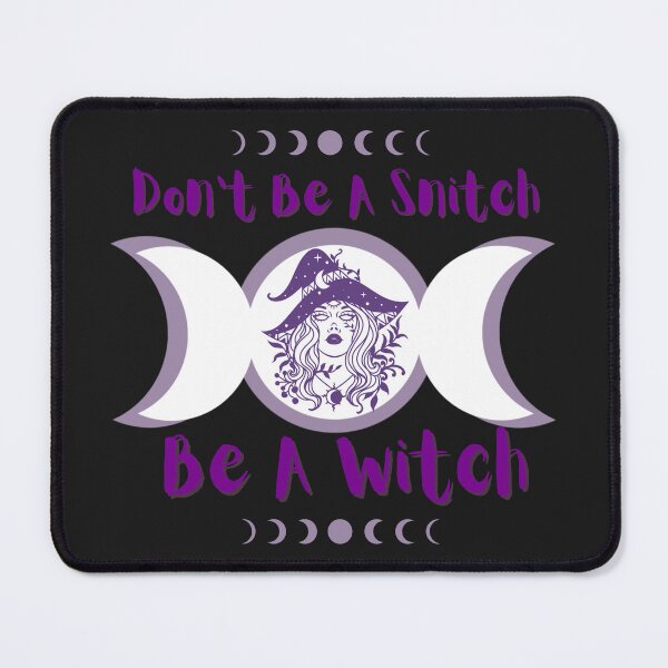 Item preview, Don't Be A Snitch, Be A Witch  designed and sold by Paradox Gifts.