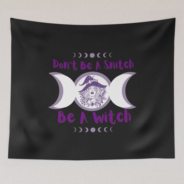 Item preview, Don't Be A Snitch, Be A Witch  designed and sold by Paradox Gifts.