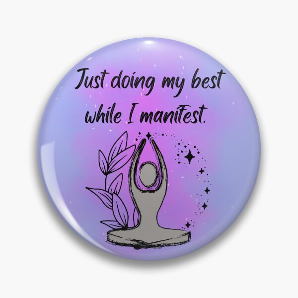 Item preview, Doing my best while I manifest designed and sold by mleedreams.