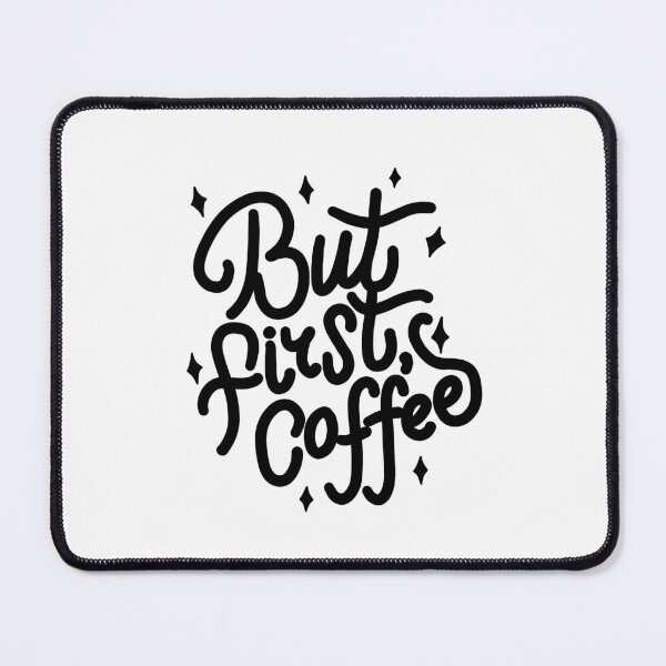Item preview, But first, Coffee designed and sold by Lindsey Fletcher.