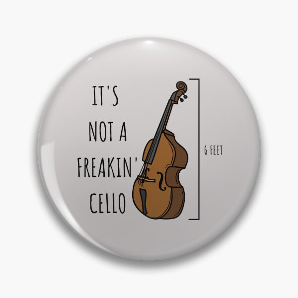 Item preview, It's Not A Freakin' Cello For Double Bass Player And Classical Musician As A Double Bass designed and sold by Funwithmusic.