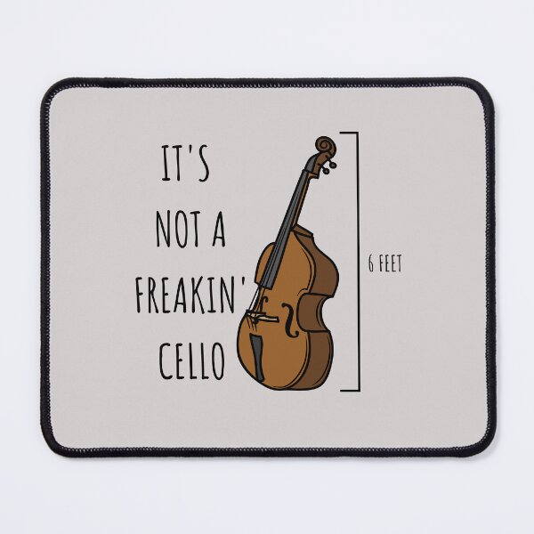 Item preview, It's Not A Freakin' Cello For Double Bass Player And Classical Musician As A Double Bass designed and sold by Funwithmusic.