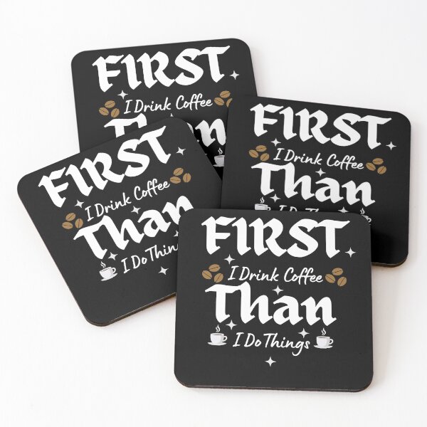 Item preview, First I drink Coffee Quotes Coffee Lover  designed and sold by kubix81.