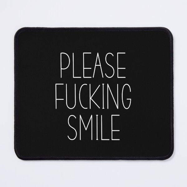 Item preview, Please Fucking Smile  designed and sold by HiddenStar02.
