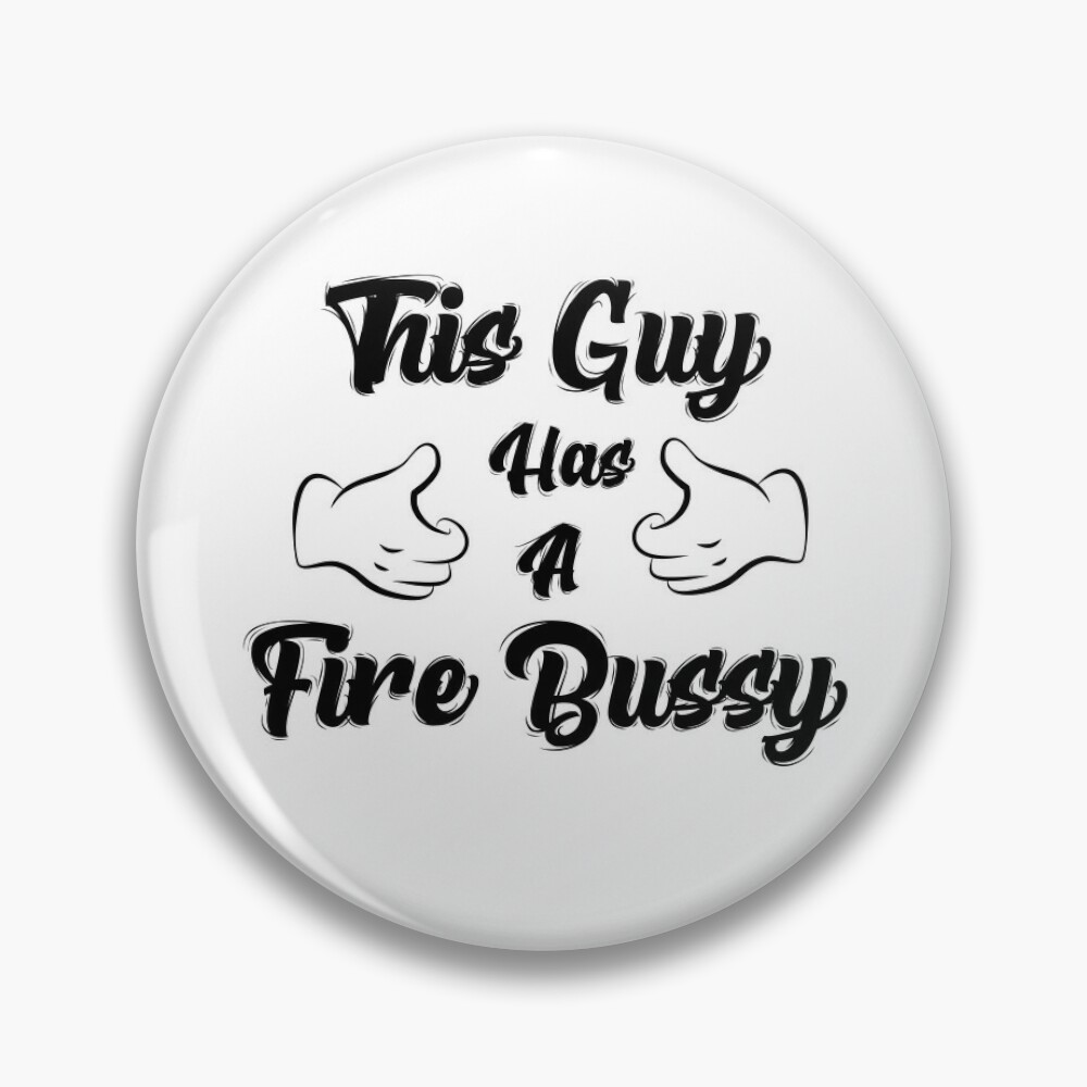 This Guy Has A Fire Bussy. | Pin