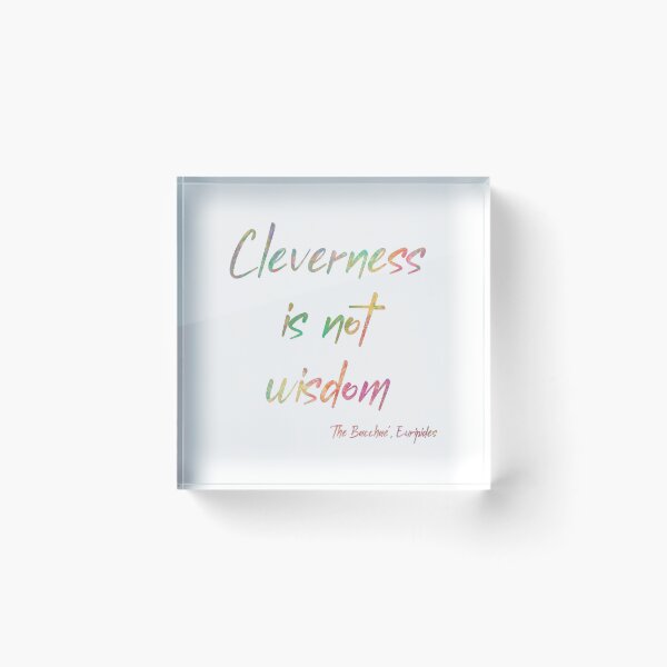 Item preview, Cleverness is Not Wisdom designed and sold by wonderweird.