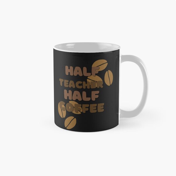 Item preview, Half Teacher Half Coffee Funny Coffee Education Quote designed and sold by marvacousins246.