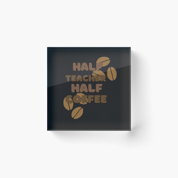 Item preview, Half Teacher Half Coffee Funny Coffee Education Quote designed and sold by marvacousins246.