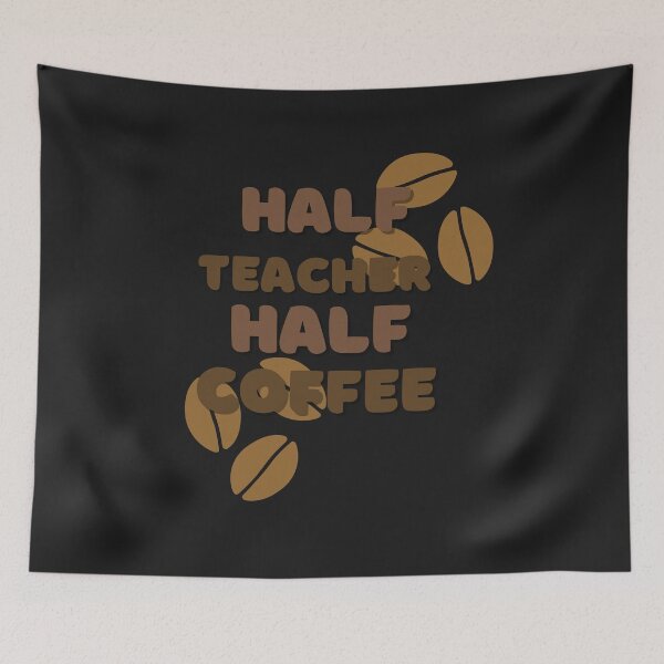 Item preview, Half Teacher Half Coffee Funny Coffee Education Quote designed and sold by marvacousins246.