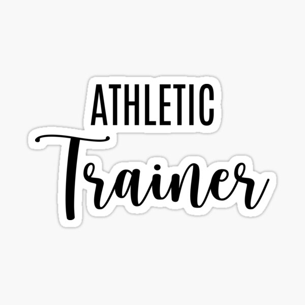 "Athletic Trainer" Sticker for Sale by AAMDesigns Redbubble