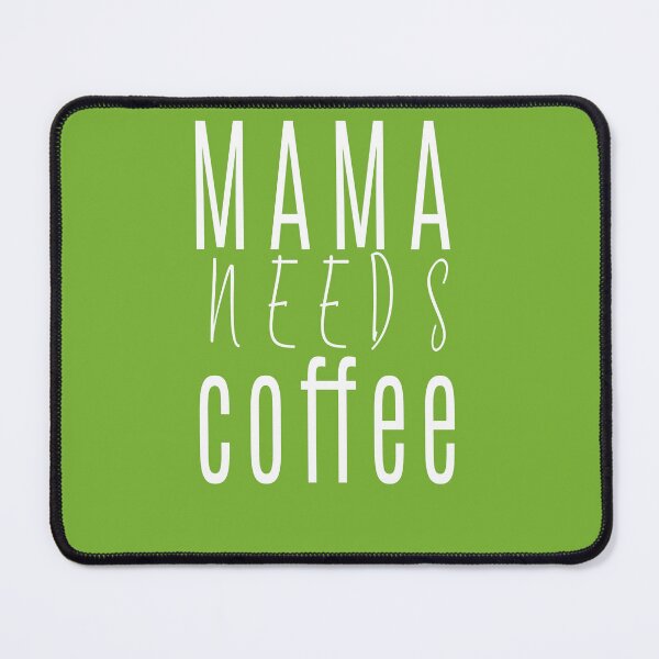 Item preview, Mama needs coffee. designed and sold by IQRA Ch.