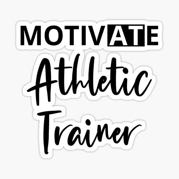 "Motivate Athletic Trainer" Sticker for Sale by AAMDesigns Redbubble