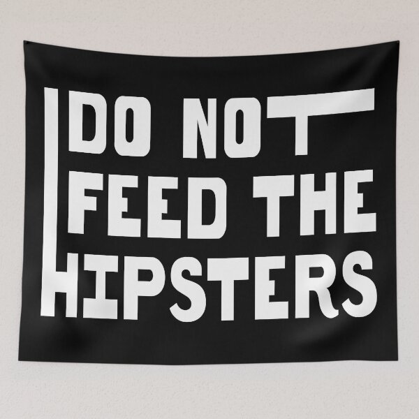 Item preview, DO NOT FEED THE HIPSTERS designed and sold by Ztudio.