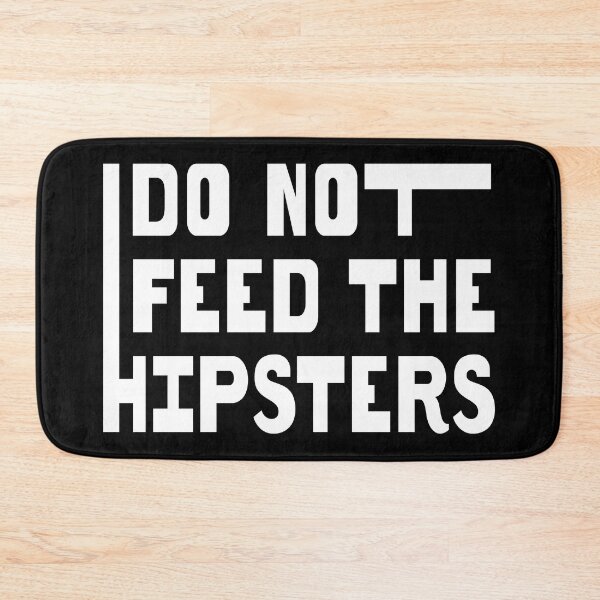 Item preview, DO NOT FEED THE HIPSTERS designed and sold by Ztudio.