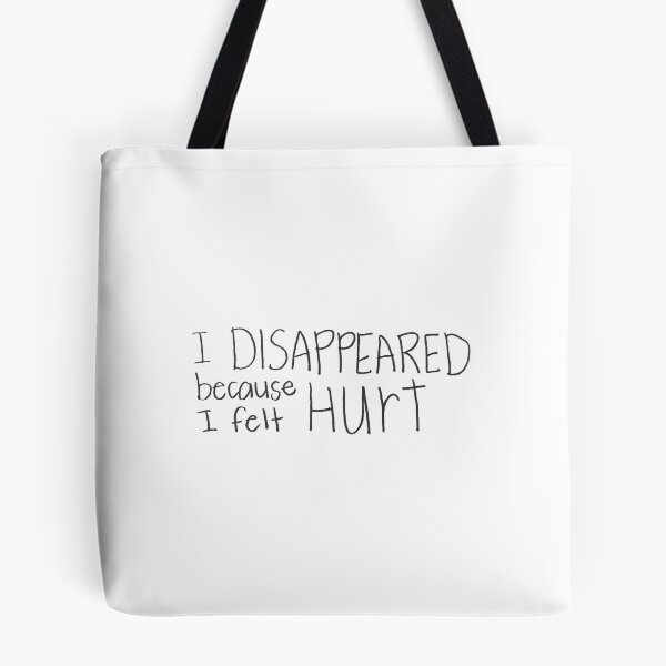 Item preview, I disappeared because I felt hurt designed and sold by gruntledca.