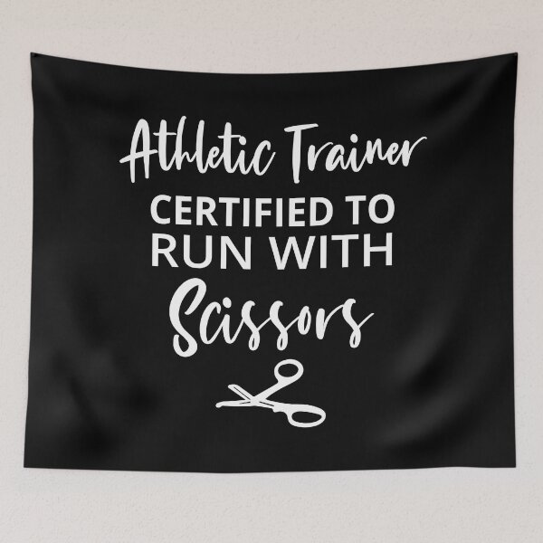 Item preview, Athletic Trainer Certified to Run with Scissors, Funny Athletic Trainer. designed and sold by AAMDesigns.