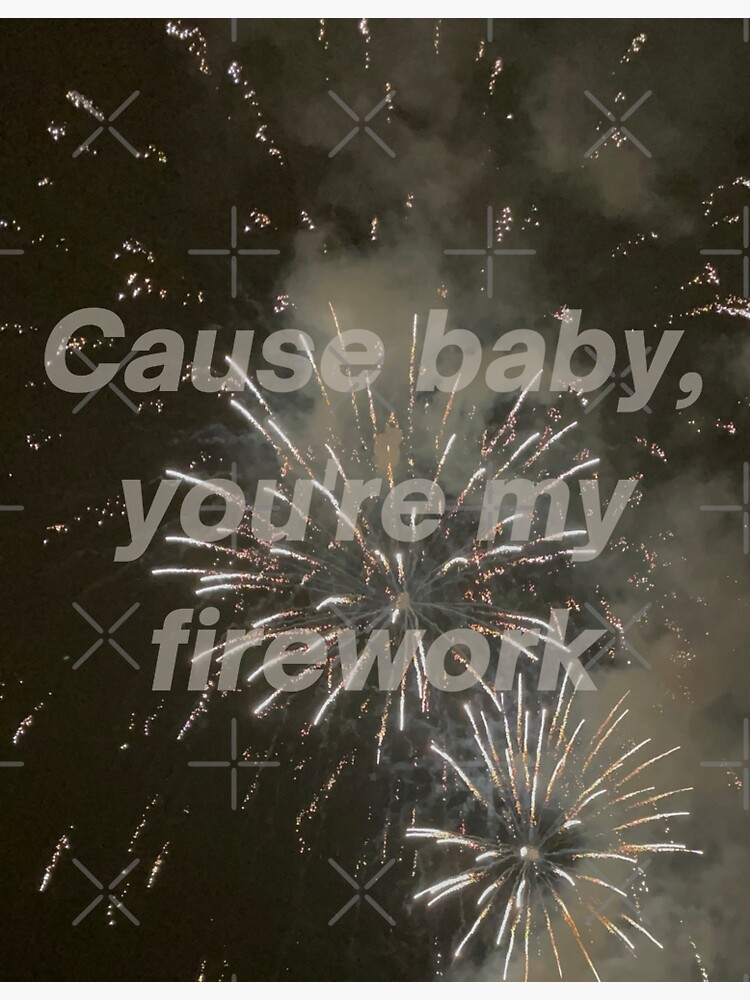 "'Cause baby you're my firework" Sticker for Sale by LnT2311 Redbubble