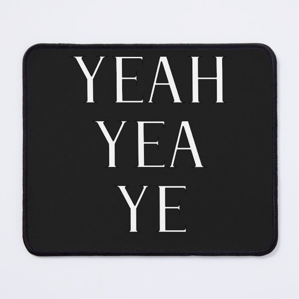 Item preview, Yeah Yea Ye designed and sold by Blapu.