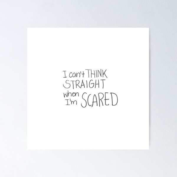 Item preview, I can't THING STRAIGHT when I'm SCARED designed and sold by gruntledca.