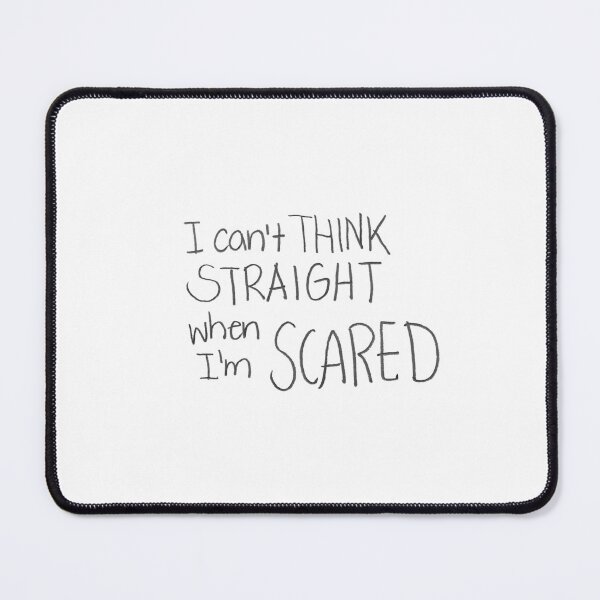 Item preview, I can't THING STRAIGHT when I'm SCARED designed and sold by gruntledca.