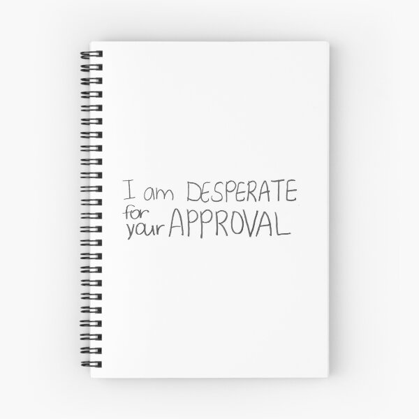 Item preview, I am desperate for your approval designed and sold by gruntledca.