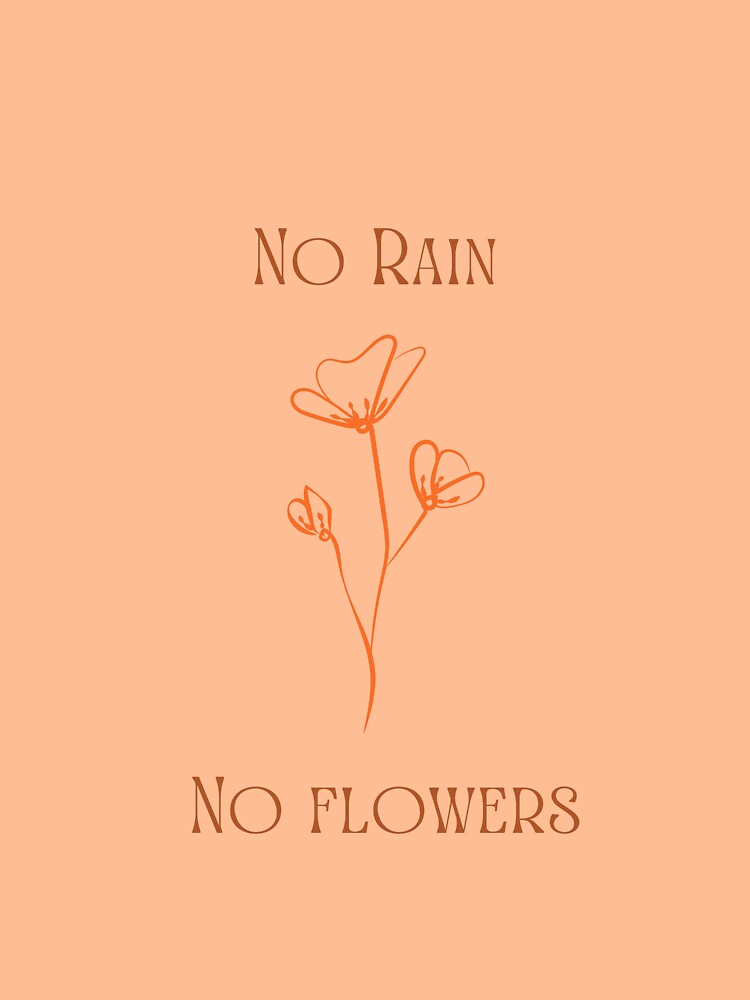 "No Rain No Flowers" Sticker for Sale by MDrake101 Redbubble
