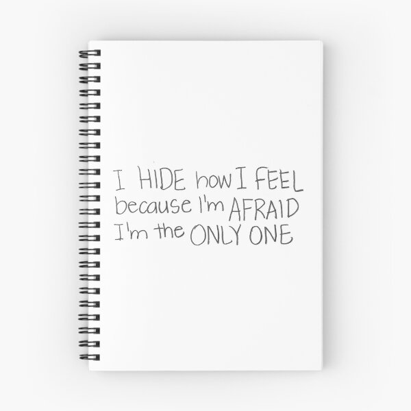 Item preview, I hide how I feel because I'm AFRAID I'm the ONLY ONE. designed and sold by gruntledca.