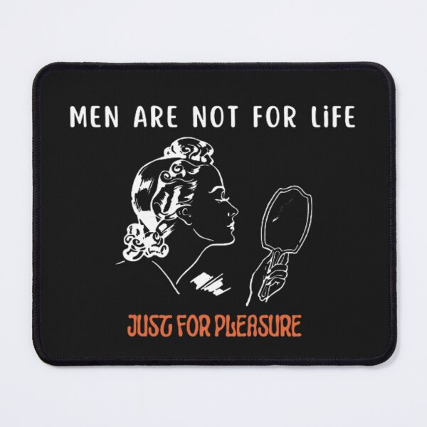 Item preview, Trending Men Are Not For Life Just For Pleasure | Dark Background designed and sold by embaarc.