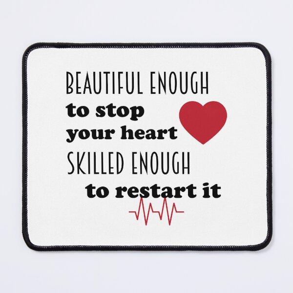 Item preview, Beautiful enough to stop your heart, skilled enough to restart it  designed and sold by beautyandthetee.