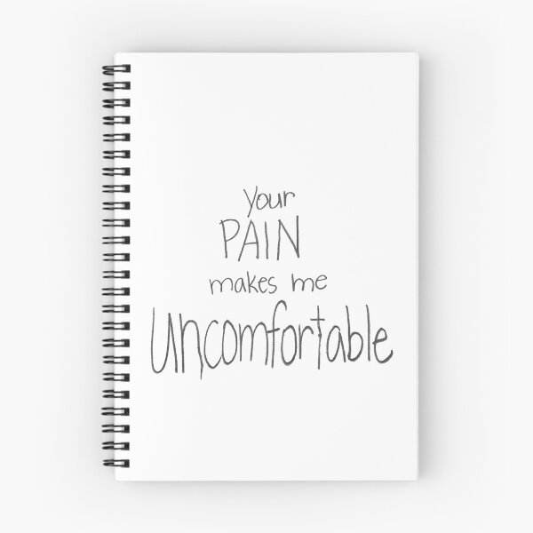 Item preview, Your pain makes me uncomfortable designed and sold by gruntledca.