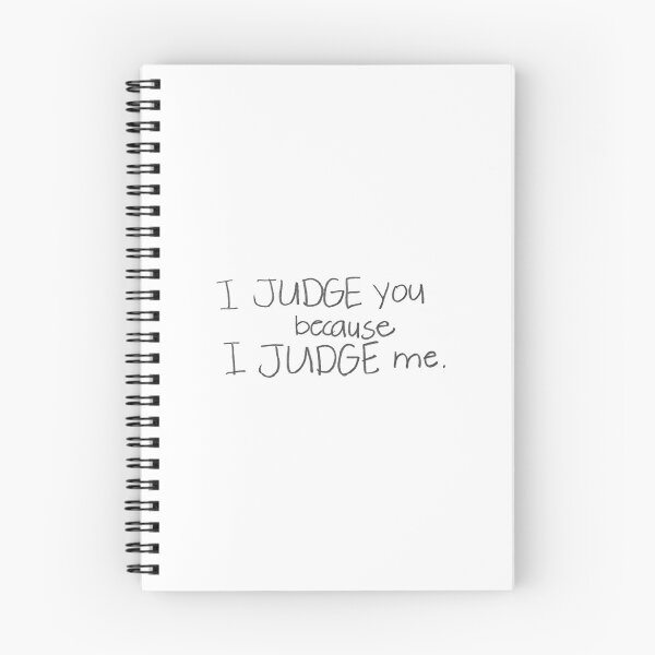 Item preview, I JUDGE you because I JUDGE me. designed and sold by gruntledca.